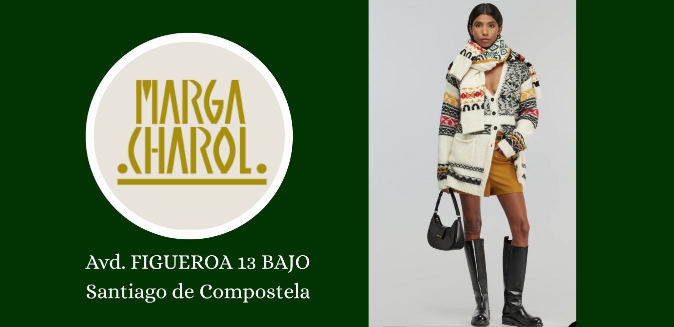 1. BOUTIQUE MARGA CHAROL EN SANTIAGO DE COMPOSTELA